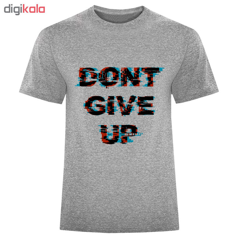 تی شرت مردانه طرح Dont Give Up کد S305